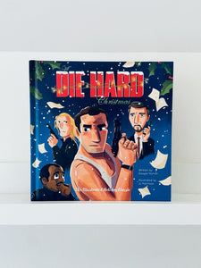 A Die Hard Christmas: The Illustrated Holiday Classic | Doogie Horner