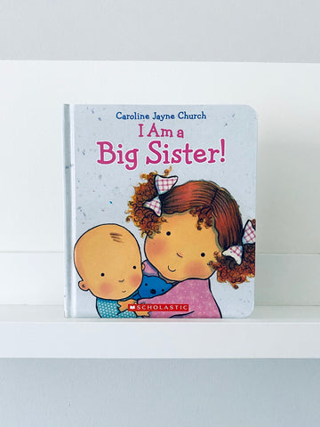 I Am A Big Sister! | Caroline Jayne Church