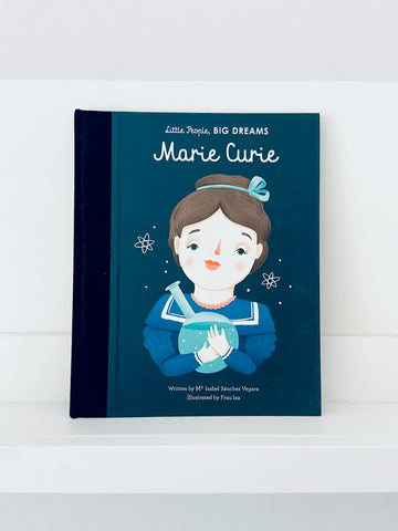 Little People, Big Dreams - Marie Curie | Marie Isabel Sanchez Vegara