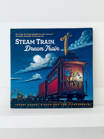 Steam Train, Dream Train | Sherri Duskey Rinker