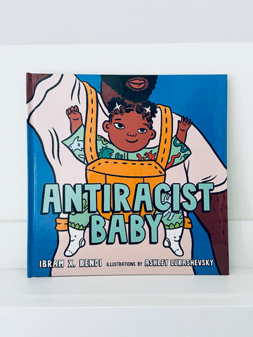Antiracist Baby | Ibram X. Kendi